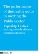 The performance of the health sector  in meeting the Public Sector Equality Duties