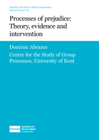 Research report 56 - Processes of prejudice: Theory, evidence and intervention
