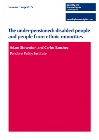 Research report 5: The under-pensioned: disabled people and people from ethnic minorities
