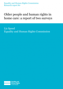 Research report 80: Older people and human rights in home care: a report of two surveys