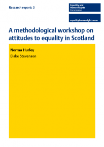 Research report 3: A methodological workshop on attitudes to equality in Scotland