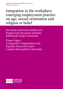 Research report 36: Integration in the workplace: emerging employment practice on age, sexual orientation and religion or belief