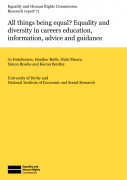 Research report 71: All things being equal? Equality and Diversity in careers education, information, advice and guidance