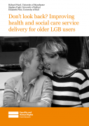 Don't look back? Improving health and social care service delivery for older LGB users